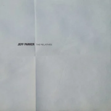 Jeff Parker - The Relatives
