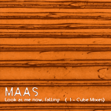 Maas - Look At Me Now, Falling (I-Cube Mixes)
