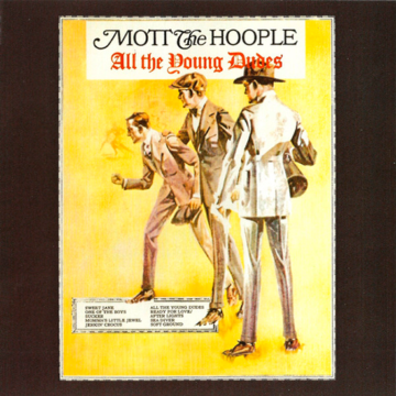 Mott The Hoople - All The Young Dudes