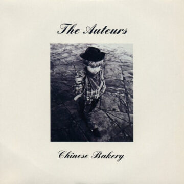 Auteurs, The - Chinese Bakery 7″