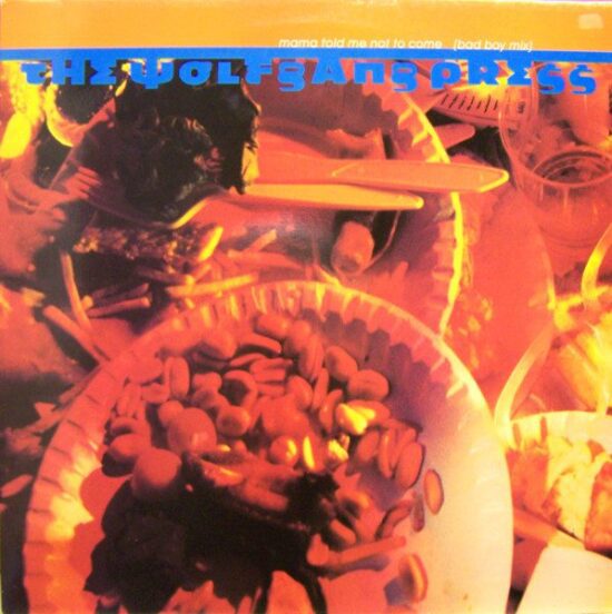 The Wolfgang Press – Mama Told Me Not To Come (Bad Boy Mix)