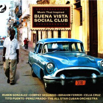 Various - Music That Inspired Buena Vista Social Club