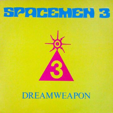 Spacemen 3 - Dreamweapon