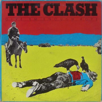 Clash, The - Give ‘Em Enough Rope