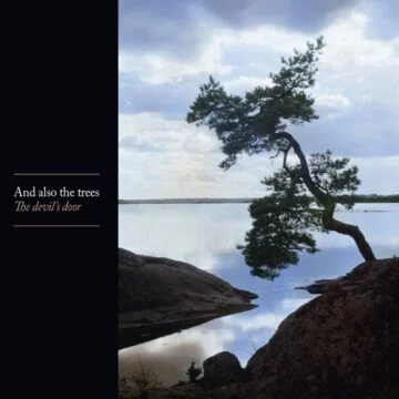 And Also The Trees - The Devil’s Door