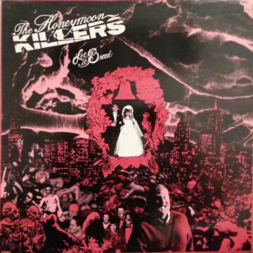 Honeymoon Killers, The - Let It Breed
