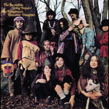 Incredible String Band, The - The Hangman’s Beautiful Daughter