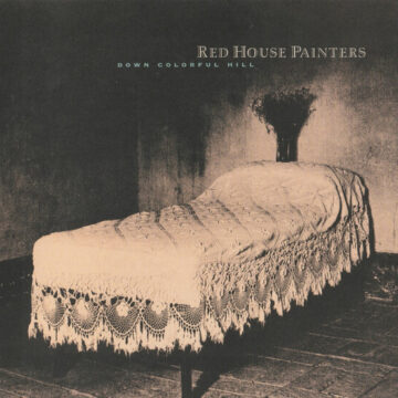 Red House Painters - Down Colorful Hill