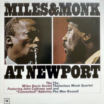 The Miles Davis Sextet & The Thelonious Monk Quartet - Miles & Monk At Newport