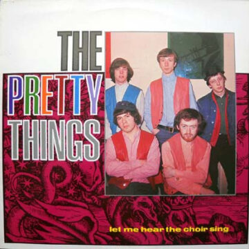 The Pretty Things - Let Me Hear The Choir Sing