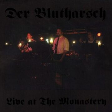 Der Blutharsch - Live At The Monastery