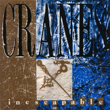 Cranes - Inescapable EP