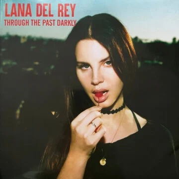 Lana Del Rey - Through The Past Darkly