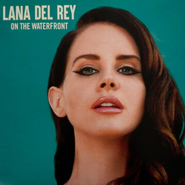 Lana Del Rey - On The Waterfront