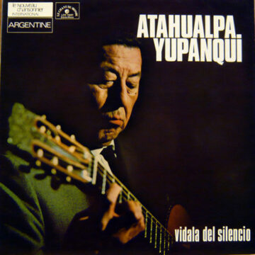 Atahualpa Yupanqui - Vidala Del Silencio