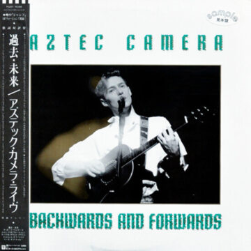 Aztec Camera - Backwards And Forwards