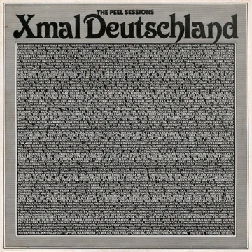 Xmal Deutschland - The Peel Sessions