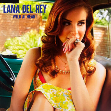 Lana Del Rey - Wild At Heart