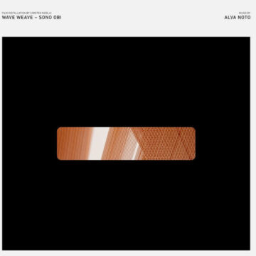 Alva Noto - Wave Weave Sono Obi