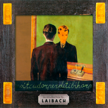 Laibach - An Introduction To… Laibach (Reproduction Prohibited)