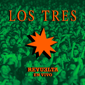Tres, Los - Revuelta En Vivo
