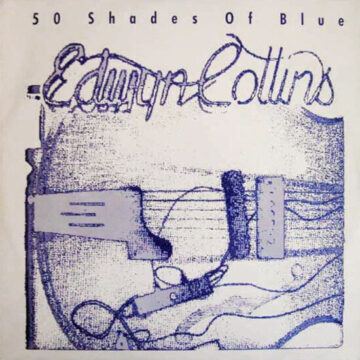 Edwyn Collins - 50 Shades Of Blue