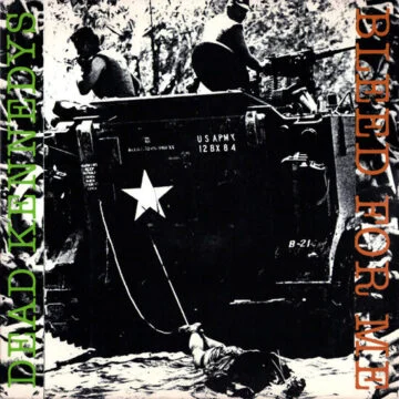 Dead Kennedys - Bleed For Me