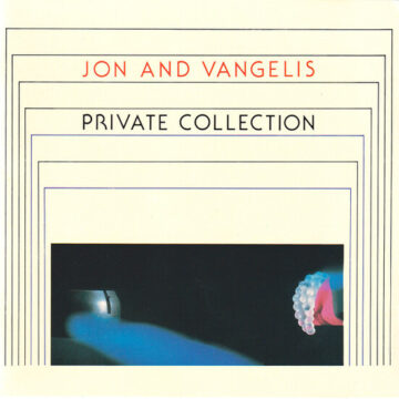 Jon And Vangelis - Private Collection