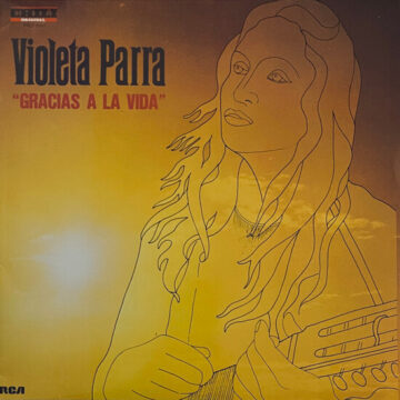 Violeta Parra - Gracias A La Vida