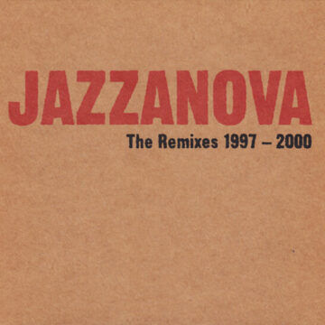 Jazzanova - The Remixes 1997-2000