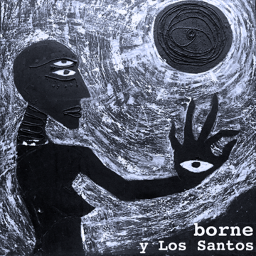 Borne Y Los Santos - Borne Y Los Santos