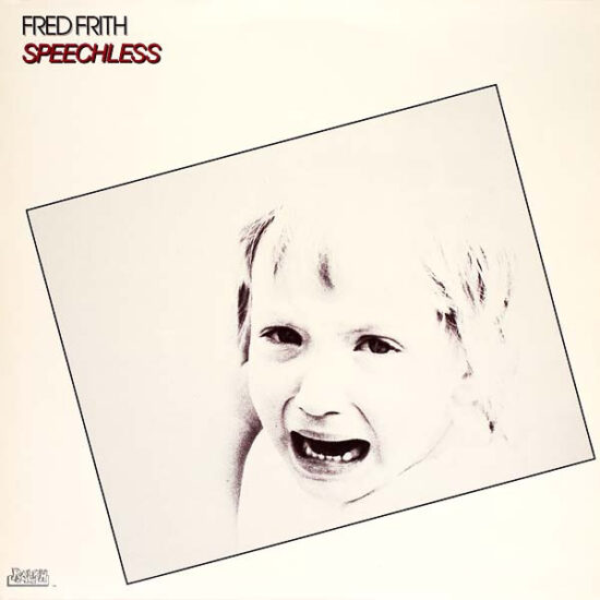 Fred Frith – Speechless