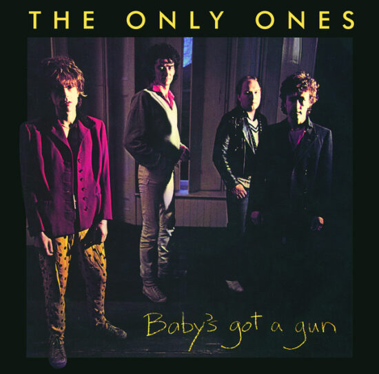 The Only Ones – Baby's Got A Gun