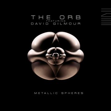Orb, The Featuring David Gilmour - Metallic Spheres