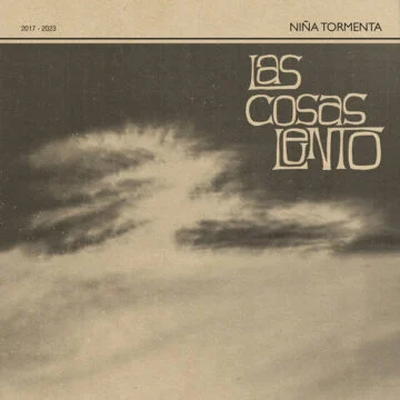 Niña Tormenta - Las Cosas Lento
