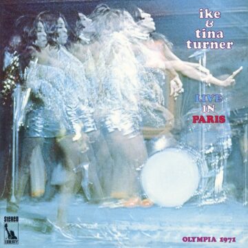 Ike & Tina Turner - Live In Paris