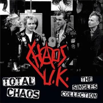 Chaos UK - Total Chaos -The Singles Collection