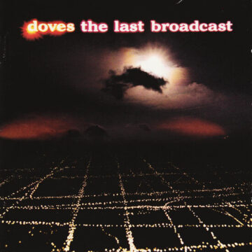 Doves - The Last Broadcast