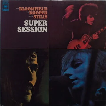 Mike Bloomfield / Al Kooper / Stephen Stills - Super Session