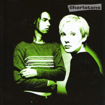 Charlatans, The - Up To Our Hips